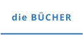 die BÜCHER
