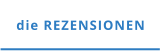 die REZENSIONEN